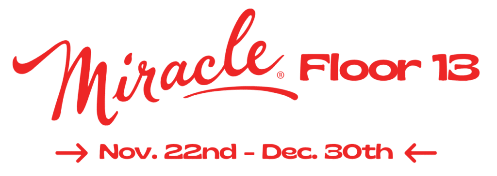 Miracle at Floor 13 Logo with Date Miracle Bar at Floor 13 on November 22nd through December 30th